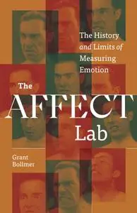 The Affect Lab: The History and Limits of Measuring Emotion