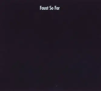 Faust - So Far (1972) [Reissue 2005]