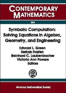 Symbolic Computation: Solving Equations in Algebra, Geometry, and Engineering : Proceedings of an Ams-Ims-Siam Joint Summer Res