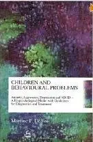 Children and Behavioural Problems: Anxiety, Aggression, Depression ADHD - A Biopsychological Model with Guidelines for Diagnost