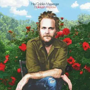 Hiss Golden Messenger - Hallelujah Anyhow (2017)