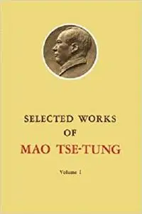 Selected Works of Mao Tse-Tung: Volume 1