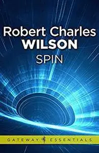 Spin by Robert Charles Wilson