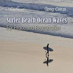 Surfer Beach Ocean Waves: For Peace and Regeneration [Audiobook]