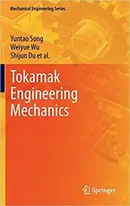 Tokamak Engineering Mechanics