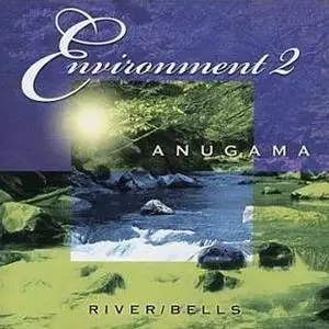 Anugama - Environment 2: River & Bells