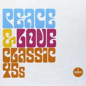 VA - Peace And Love Classic 45s (2017)