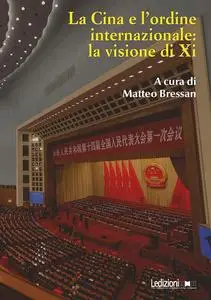 Matteo Bressan - La Cina e l’ordine internazionale: la visione di Xi