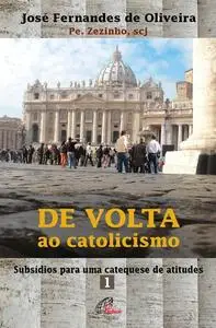 «De volta ao catolicismo» by Pe. Zezinho