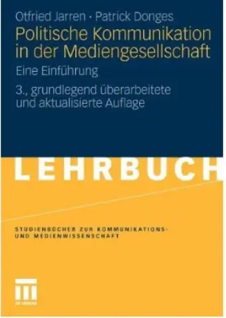 Politische Kommunikation In Der Mediengesellschaft: Eine Einführung (Auflage: 3) (repost)
