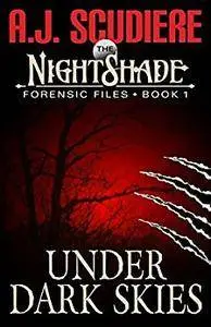 The NightShade Forensic Files: Under Dark Skies (Book 1): Volume 1