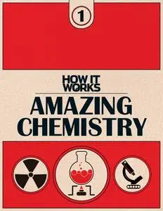 How It Works Book Of Amazing Chemistry – 24 October 2015