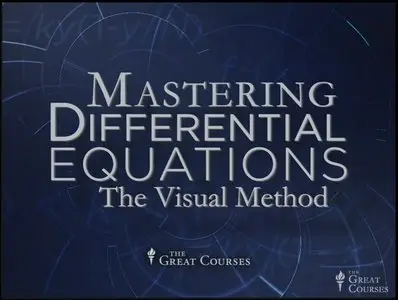 Mastering Differential Equations: The Visual Method