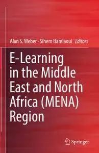 E-Learning in the Middle East and North Africa (MENA) Region