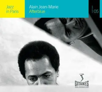Alain Jean-Marie - Afterblue (1999) & Lazy Afternoon (2000) [Reissue 2009]