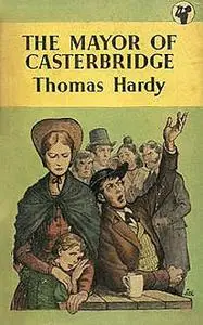 «The Mayor of Casterbridge» by Thomas Hardy