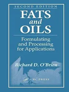 Fats and oils : formulating and processing for applications