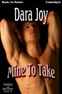 «Mine To Take» by Dara Joy