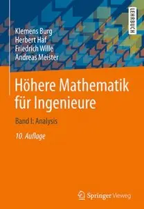 Höhere Mathematik für Ingenieure: Band I: Analysis (Auflage: 10) [Repost]