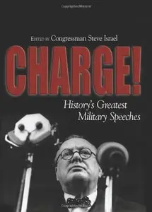 Charge!: History's Greatest Military Speeches (repost)