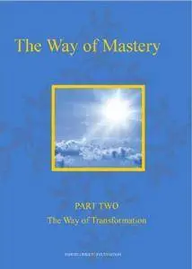 The Way of Mastery ~ Part Two