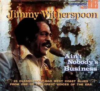 Jimmy Witherspoon - Ain't Nobody's Business (2005)