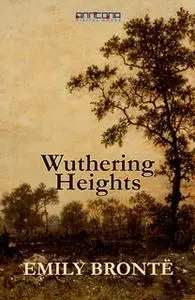 «Wuthering Heights» by Emily Brontë