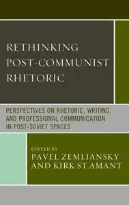 Rethinking Post Communist Rhetoric