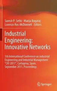 Industrial Engineering: Innovative Networks: 5th International Conference on Industrial Engineering and Industrial Management "