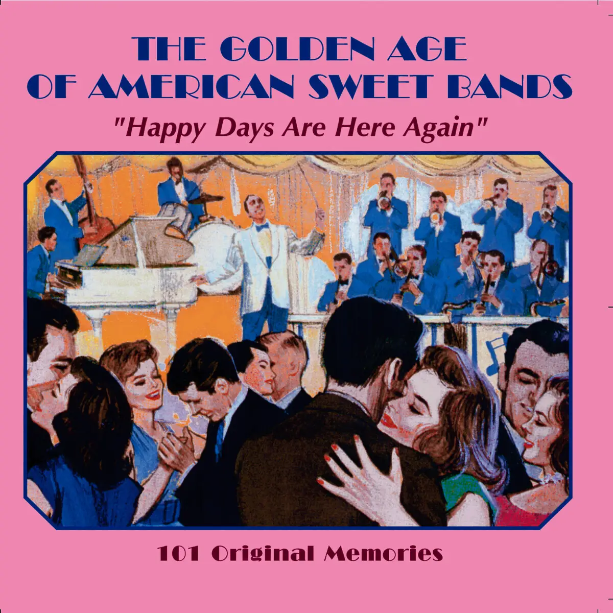 VA The Golden Age Of American Sweet Bands Happy Days Are Here Again