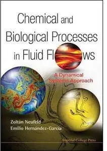 Chemical and Biological Processes in Fluid Flows: A Dynamical Systems Approach