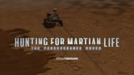 Curiosty TV - Breakthrough: Hunting for Martian Life the Perseverance Rover (2020)