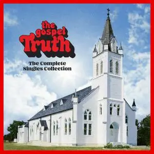 VA - The Gospel Truth: The Complete Singles Collection (2020)