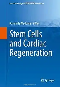 Stem Cells and Cardiac Regeneration (Repost)