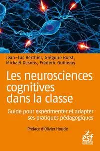 Collectif, "Les neurosciences cognitives dans la classe : Guide pour expérimenter et adapter ses pratiques pédagogiques"