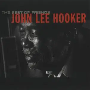 John Lee Hooker - The Best of Friends (1998)