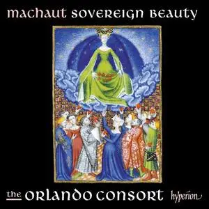 The Orlando Consort - Guillaume de Machaut: Sovereign Beauty (2017)
