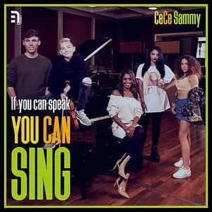 «If You Can Speak, You Can Sing» by CeCe Sammy