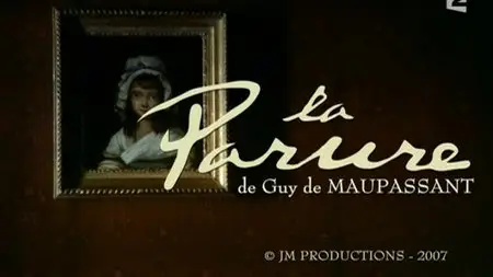 (Fr2) Chez Maupassant S01E02 : La Parure (2007)