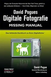 David Pogues Digitale Fotografie: Das fehlende Handbuch
