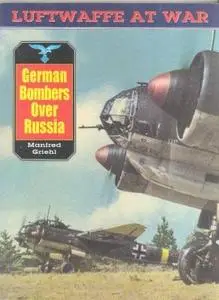 Luftwaffe at War 15: German Bombers Over Russia