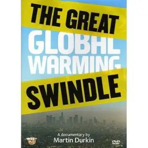 The Great Global Warming Swindle
