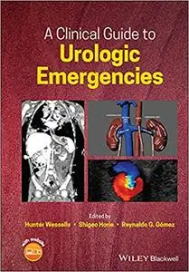 A Clinical Guide to Urologic Emergencies