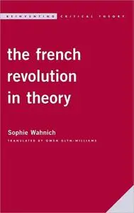 The French Revolution in Theory