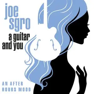 Joe Sgro - A Guitar and You - An After Hours Mood (1957/2022) [Official Digital Download 24/96]