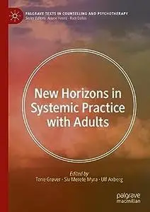 New Horizons in Systemic Practice with Adults