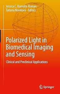 Polarized Light in Biomedical Imaging and Sensing: Clinical and Preclinical Applications