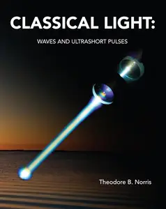 Classical Light: Waves and Ultrashort Pulses
