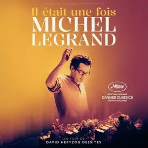 Michel Legrand - Il etait une fois Michel Legrand (2024)