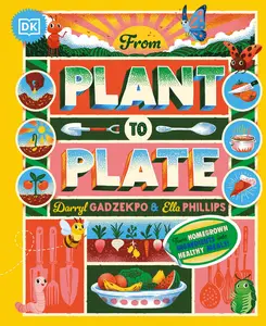 From Plant to Plate: Turn Home-Grown Ingredients Into Healthy Meals!